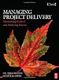 Managing Project Delivery: Maintaining Control and Achieving Success (Butterworth-Heinemann/IChemE)