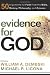 Evidence for God: 50 Arguments for Faith from the Bible, History, Philosophy, and Science