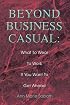 Beyond Business Casual: What To Wear To Work If You Want To Get Ahead