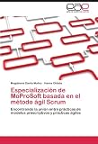 Especialización De Moprosoft Basada En E: Encontrando la unión entre prácticas de modelos prescriptivos y prácticas ágiles