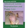 Advanced Canine Reproduction and Puppy Care: The Seminar