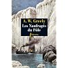 Les Naufrag�s du P�le : Trois ann�es d'errance dans l'enfer blanc 1881-1884