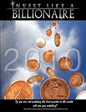 Invest like a Billionaire: If you are not watching the best investor in the world, who are you watching? (2010)