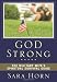 God Strong: The Military Wife's Spiritual Survival Guide