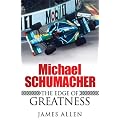 Michael Schumacher: The Edge of Greatness