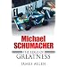 Michael Schumacher: The Edge of Greatness