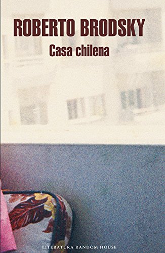 La casa chilena (Spanish Edition)