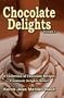 Chocolate Delights Cookbook, Volume I