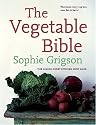 The Vegetable Bible: The Definitive Guide