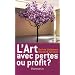 L'art, avec pertes ou profit ? : Des comp�tences de l'art dans l'entreprise