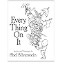 Every Thing On It by Shel Silverstein