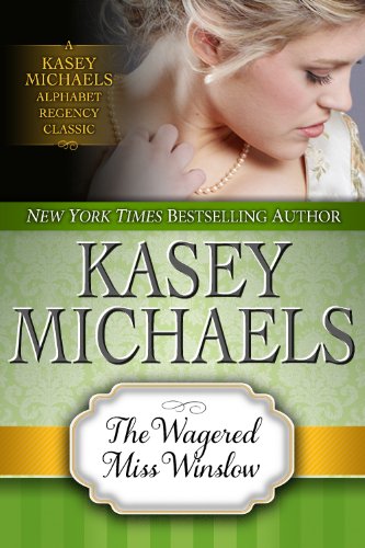 The Wagered Miss Winslow (Kasey Michaels Alphabet Regency Romance Book 13)