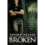 Broken by Shiloh Walker