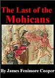 The Last of the Mohicans     by James Fenimore Cooper