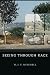 Seeing Through Race (The W. E. B. Du Bois Lectures) Seeing Through Race (The W. E. B. Du Bois Lectures)