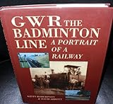 GWR the Badminton line : a portrait of a railway