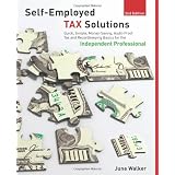 Self-employed Tax Solutions, 2nd: Quick, Simple, Money-Saving, Audit-Proof Tax and Recordkeeping Basics for the Independent Professional (Self-Employed Tax Solutions: Quick, Simple, Money-Saving,)