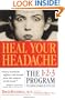 Heal Your Headache: The 1-2-3 Program for Taking Charge of Your Pain