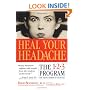 Heal Your Headache: The 1-2-3 Program for Taking Charge of Your Pain