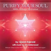 396hz Solfeggio Meditation: Release deep rooted feelings of guilt, fear, shame and regret | [Harrold Glenn, Calderwood Ali]