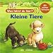 Was h�rst du hier? Kleine Tiere