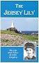 The Jersey Lily: Life and Times of Lillie Langtry (Seaflower Books)