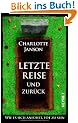 Letzte Reise und zur�ck: Wie es sich anf�hlt, tot zu sein