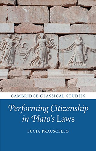 Performing Citizenship in Plato's Laws (Cambridge Classical Studies)