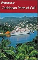 Frommer's Caribbean Ports of Call (Frommer's Complete)