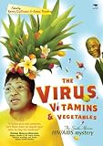 The virus, vitamins and vegetables : the South African HIV/AIDS mystery