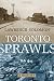 Toronto Sprawls: A History (University of Toronto Centre for Public Management Monograph)