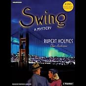 Swing: A Novel | [Rupert Holmes]