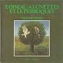 L'oiseau � lunettes et le perroquet