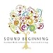 Sound Beginning: Guided Meditations for Inspired Living