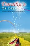 Dorothy's Oz Dream: A Guide to Enchantment and Empowerment