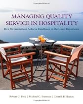 Managing Quality Service In Hospitality: How Organizations Achieve Excellence In The Guest Experience (Hospitality Management)