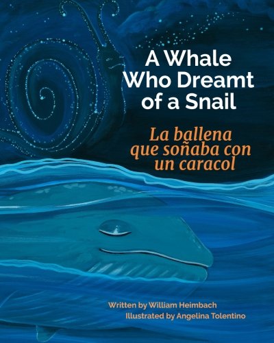 A Whale Who Dreamt of a Snail: La ballena que soñaba con un caracol : Babl Children's Books in Spanish and English (Spanish Edition)