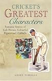 Cricket's Greatest Characters
