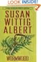 Wormwood  (China Bayles Mystery)