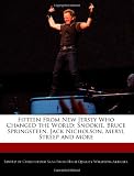 Fifteen From New Jersey Who Changed the World: Snookie, Bruce Springsteen, Jack Nicholson, Meryl Streep and More