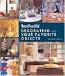 Decorating with Your Favorite Objects (House Beautiful)