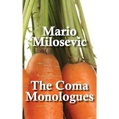 The Coma Monologues by Mario Milosevic