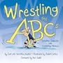 Wrestling the Abcs: Creating Character and Fostering Fitness