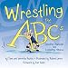 Wrestling the Abcs: Creating Character and Fostering Fitness