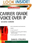 Carrier Grade Voice Over IP (second edition)