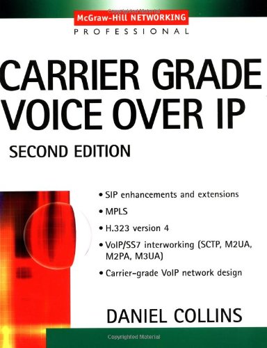 Carrier Grade Voice Over IP (second edition)