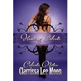 Hunting Celeste (Celeste Nites)di Clarrissa Lee Moon