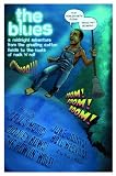 The Blues Comic Book: a midnight adventure from the grueling cotton fields to the roots of rock n roll