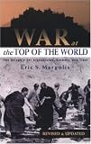 War at the Top of the World : The Struggle for Afghanistan, Kashmir and Tibet