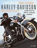 Harley-Davidson Motorcycles: Everything You Need to Know (Everything You Need To Know)